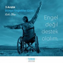 "Engel Değil Destek Olalım."