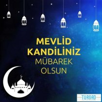 Mevlid Kandilimiz Mübarek Olsun.