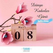 8 Mart Dünya Kadınlar Günü