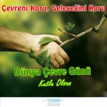 Dünya Çevre Günü Kutlu Olsun