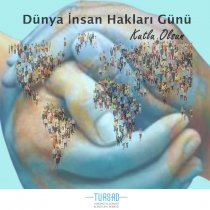 Dünya İnsan Hakları Günü Kutlu Olsun