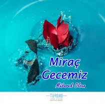 Miraç Gecemiz Mübarek Olsun